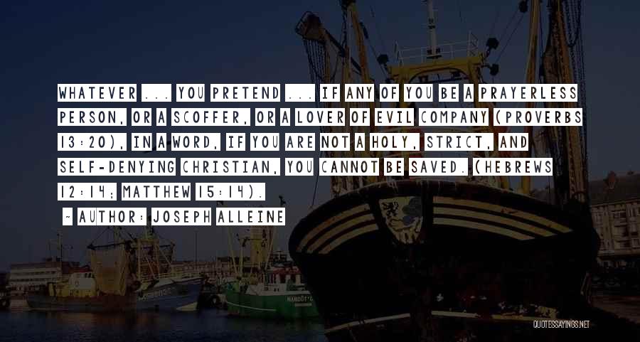 Pretend Christian Quotes By Joseph Alleine