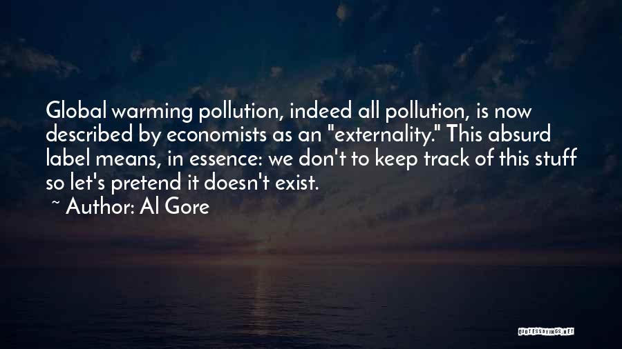 Pretend I Don't Exist Quotes By Al Gore