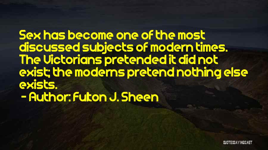 Pretend Quotes By Fulton J. Sheen