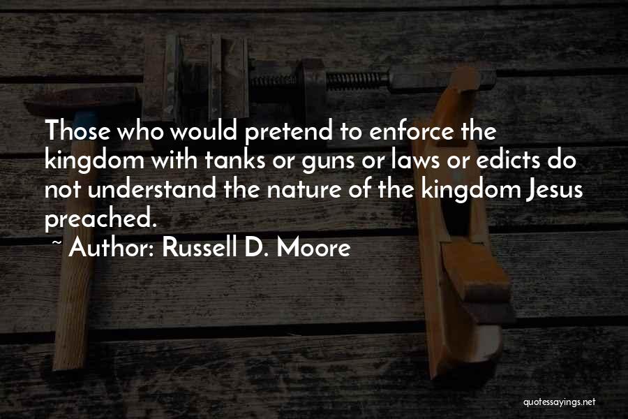 Pretend Quotes By Russell D. Moore