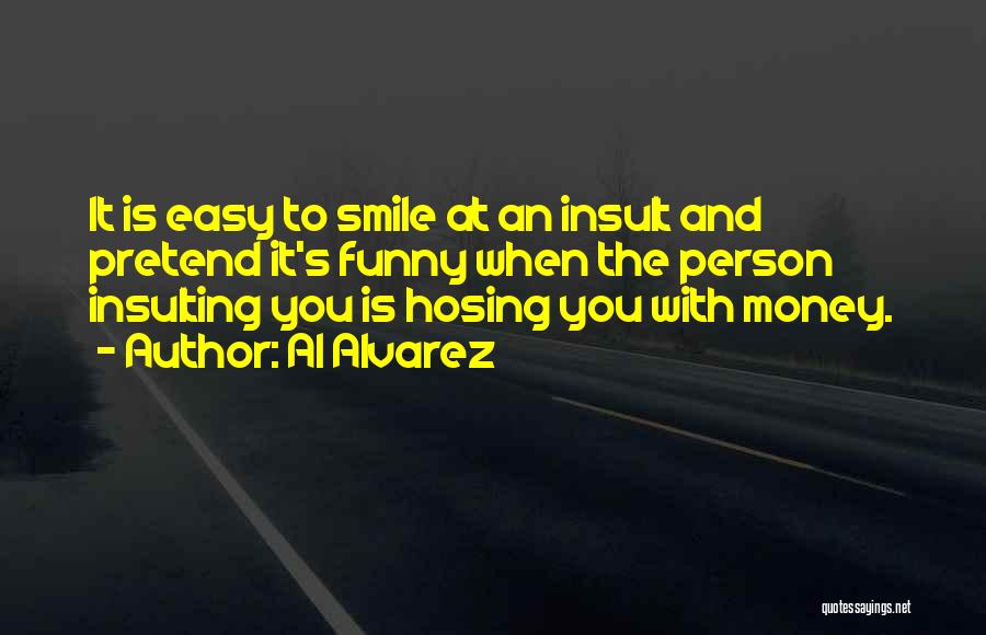 Pretend Smile Quotes By Al Alvarez