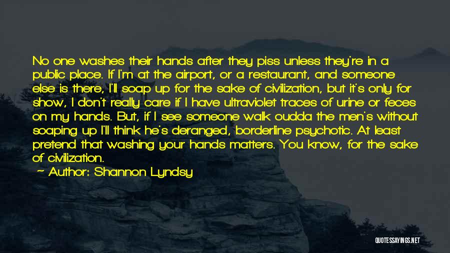 Pretend You Don't Care Quotes By Shannon Lyndsy