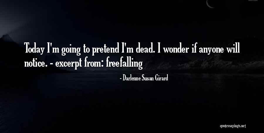 Pretend You're Ok Quotes By Darlenne Susan Girard