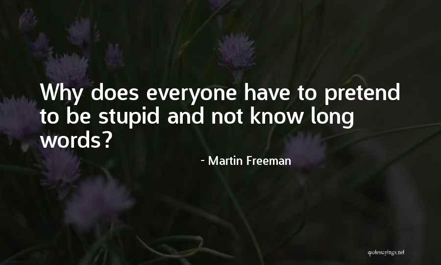 Pretend You're Ok Quotes By Martin Freeman