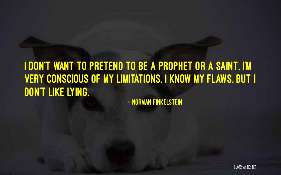 Pretend You're Ok Quotes By Norman Finkelstein Pretend You're Ok Quotes By Norman Finkelstein