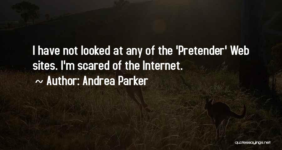 Pretender Quotes By Andrea Parker