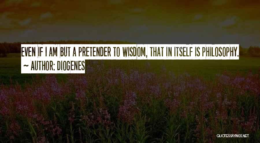 Pretender Quotes By Diogenes