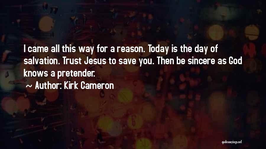 Pretender Quotes By Kirk Cameron