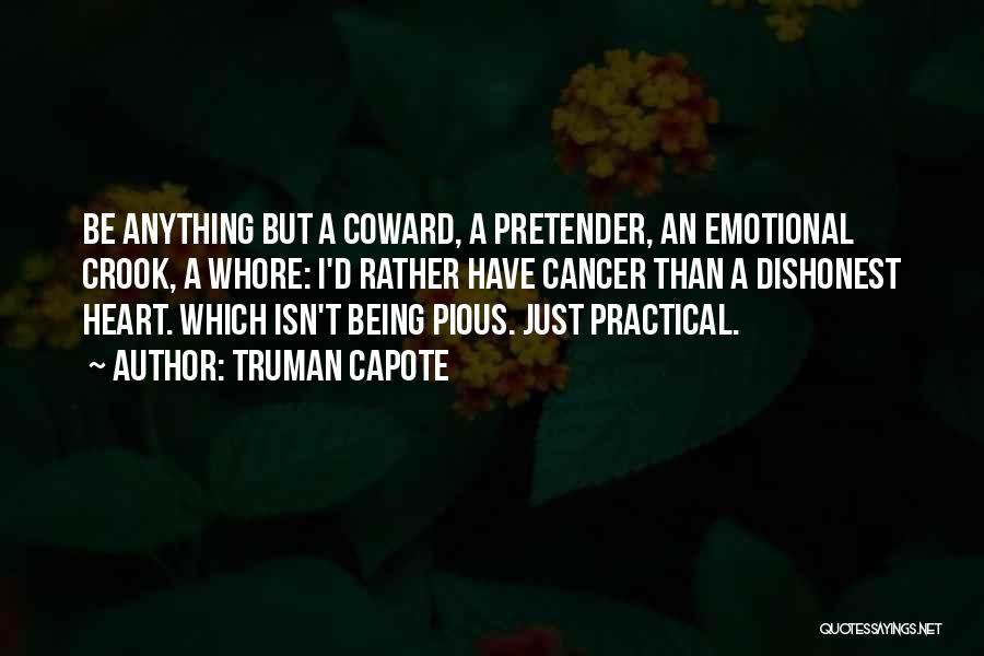 Pretender Quotes By Truman Capote