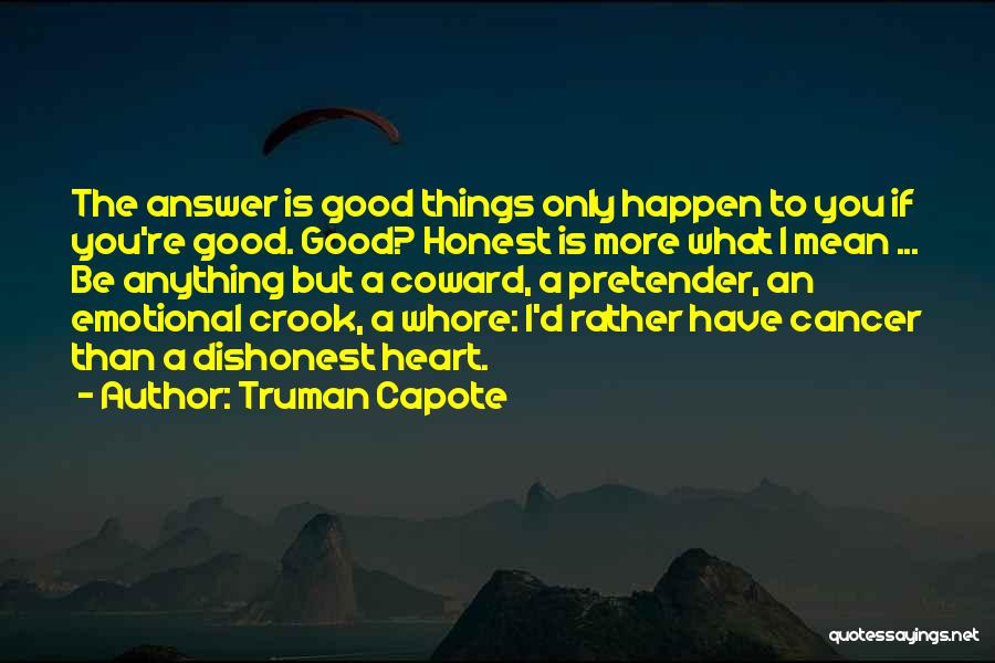 Pretender Quotes By Truman Capote