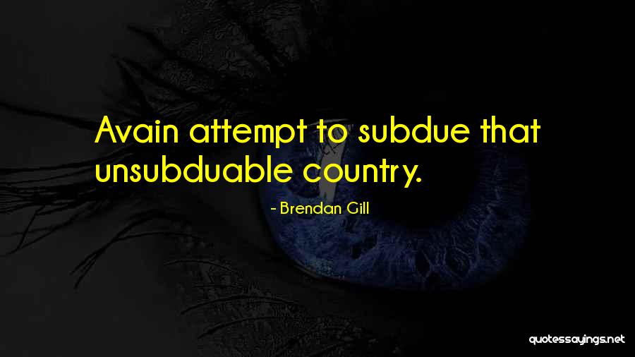 Pretendia In English Quotes By Brendan Gill Pretendia In English Quotes By Brendan Gill