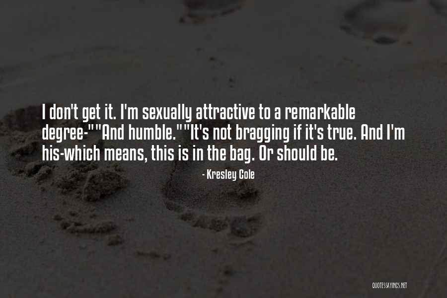 Pretendida Significado Quotes By Kresley Cole Pretendida Significado Quotes By Kresley Cole