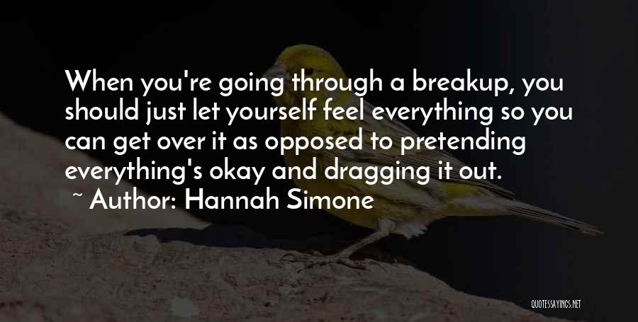Pretending Everything Is Ok Quotes By Hannah Simone
