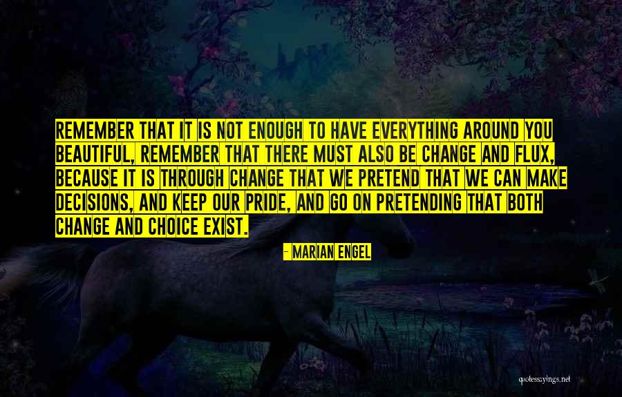 Pretending Everything Is Ok Quotes By Marian Engel