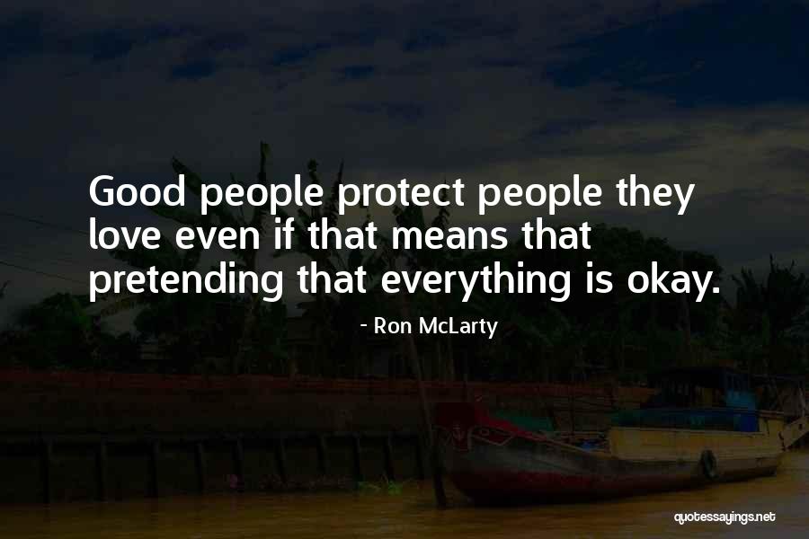 Pretending Everything Is Ok Quotes By Ron McLarty