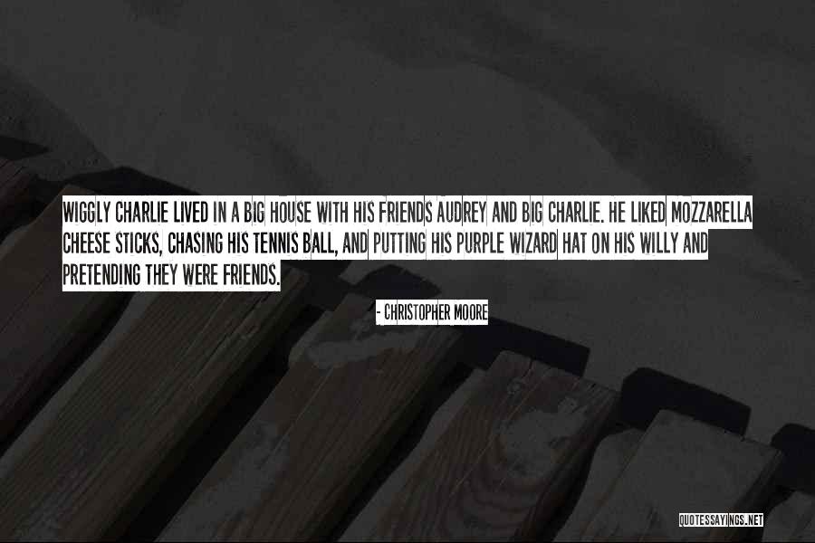 Pretending Friends Quotes By Christopher Moore Pretending Friends Quotes By Christopher Moore