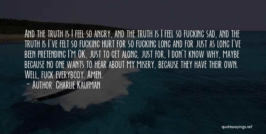 Pretending I'm Ok Quotes By Charlie Kaufman