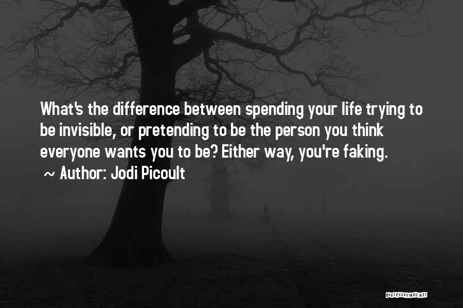 Pretending I'm Ok Quotes By Jodi Picoult