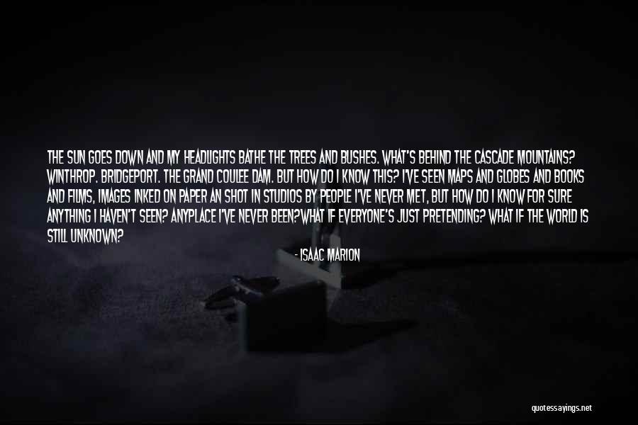 Pretending Is Still Just Pretending Quotes By Isaac Marion Pretending Is Still Just Pretending Quotes By Isaac Marion