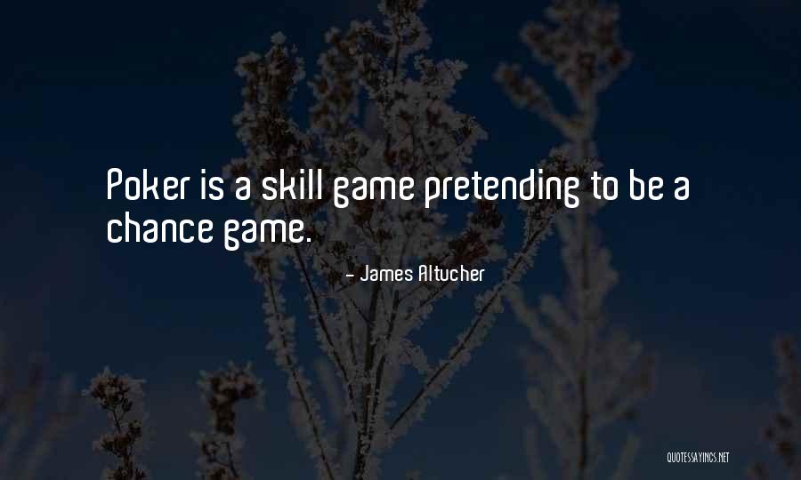 Pretending Is Still Just Pretending Quotes By James Altucher Pretending Is Still Just Pretending Quotes By James Altucher
