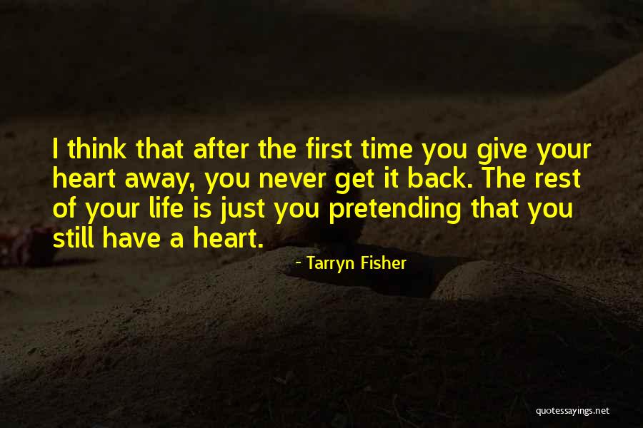 Pretending Is Still Just Pretending Quotes By Tarryn Fisher Pretending Is Still Just Pretending Quotes By Tarryn Fisher