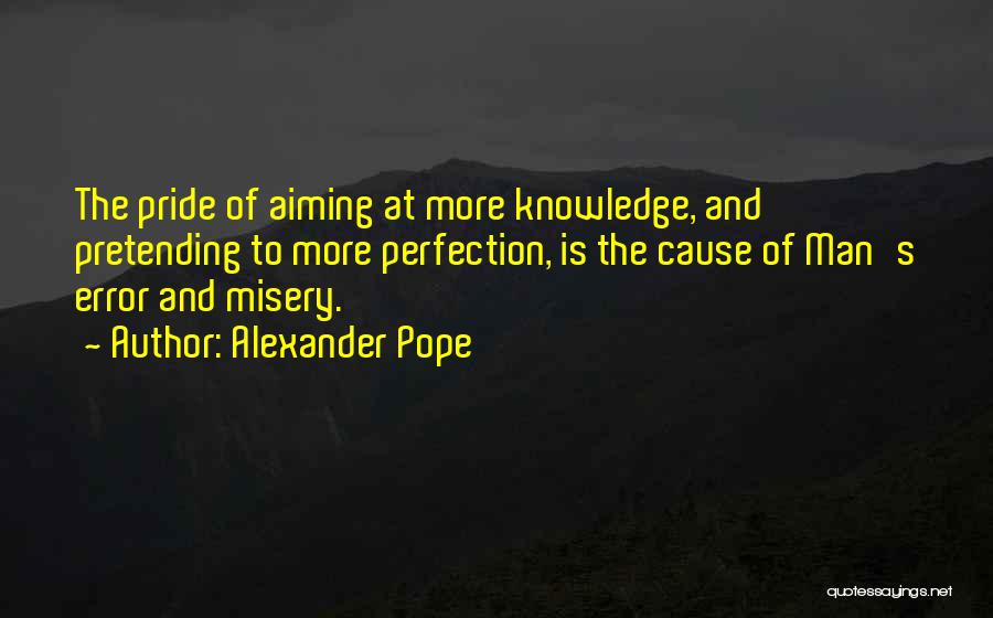 Pretending That You're Okay Quotes By Alexander Pope Pretending That You're Okay Quotes By Alexander Pope