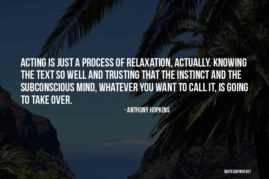 Pretending To Be Happy In A Relationship Quotes By Anthony Hopkins Pretending To Be Happy In A Relationship Quotes By Anthony Hopkins