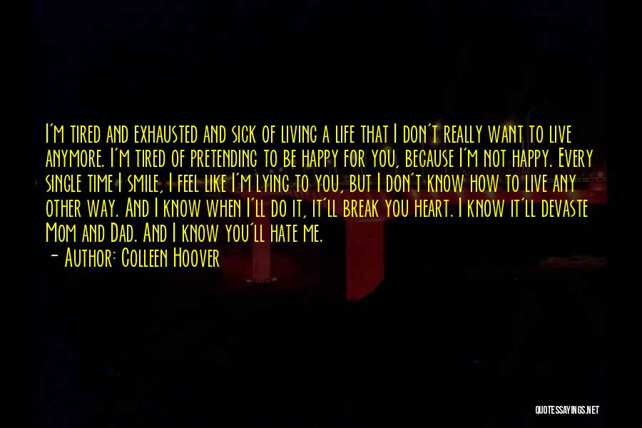Pretending To Be Happy Quotes By Colleen Hoover