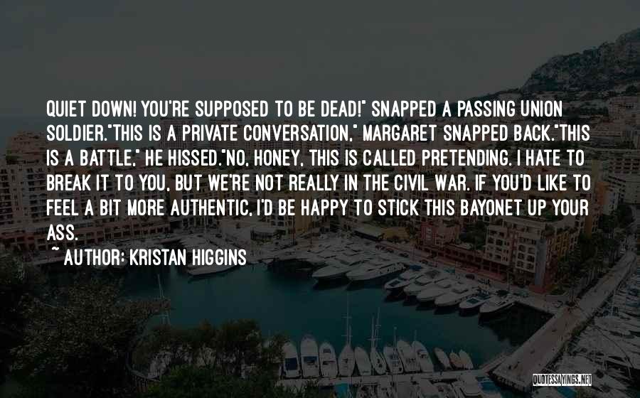 Pretending To Be Happy Quotes By Kristan Higgins