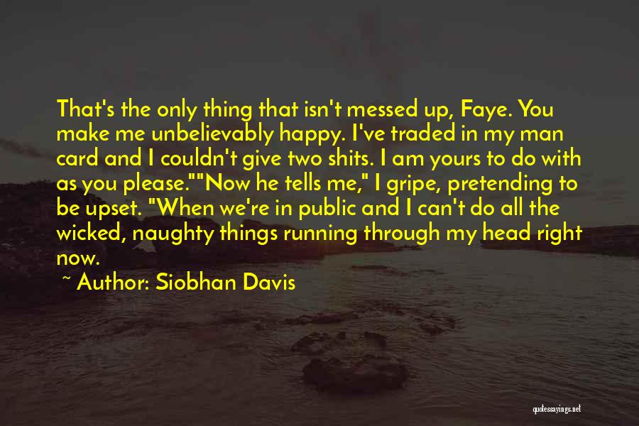Pretending To Be Happy Quotes By Siobhan Davis