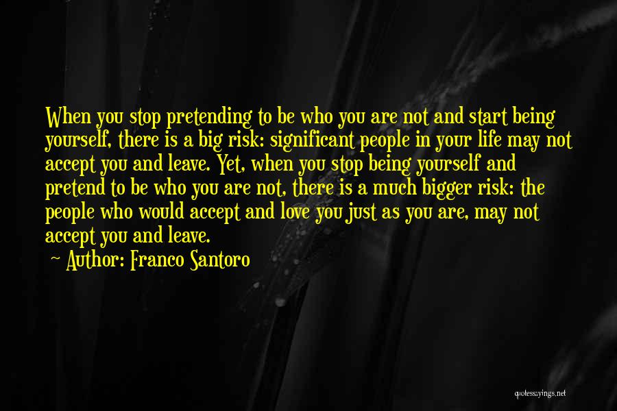 Pretending To Be In Love Quotes By Franco Santoro