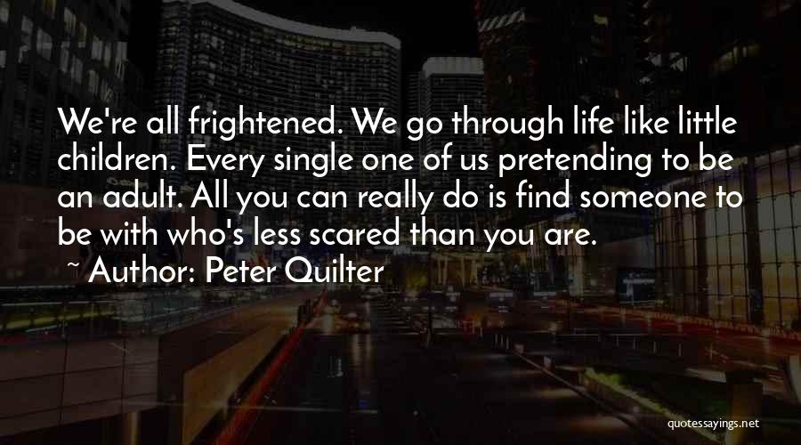 Pretending To Like Someone Quotes By Peter Quilter