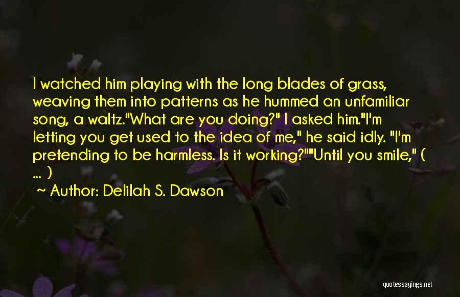 Pretending To Smile Quotes By Delilah S. Dawson