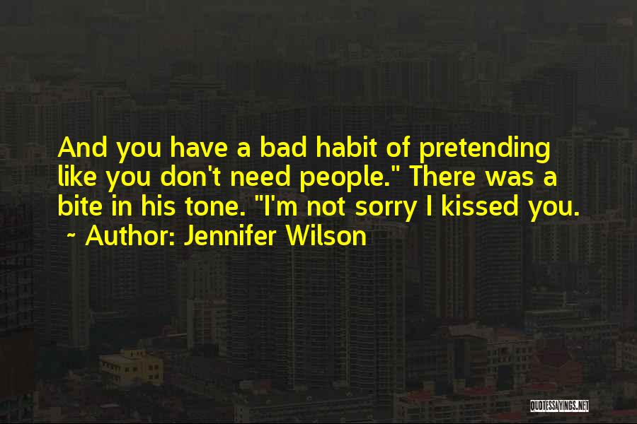 Pretending You Don't Like Someone Quotes By Jennifer Wilson