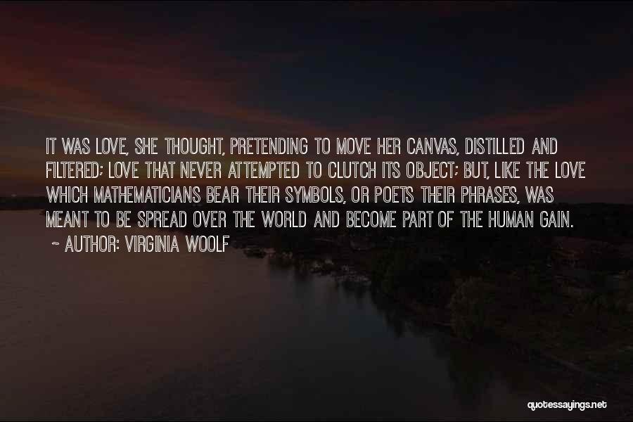 Pretending You Love Someone Quotes By Virginia Woolf
