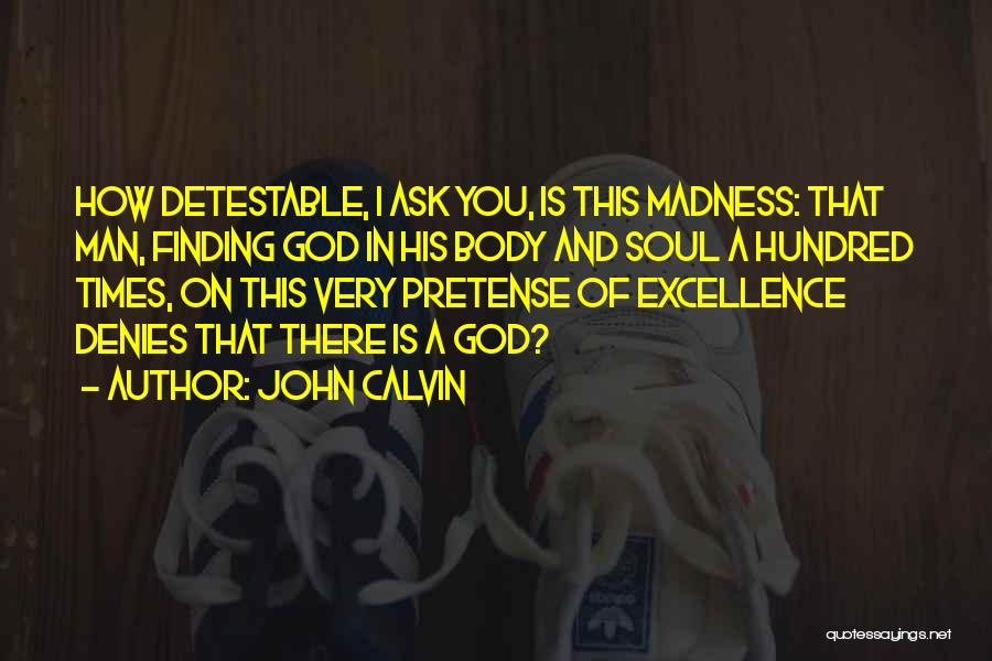 Pretense Quotes By John Calvin