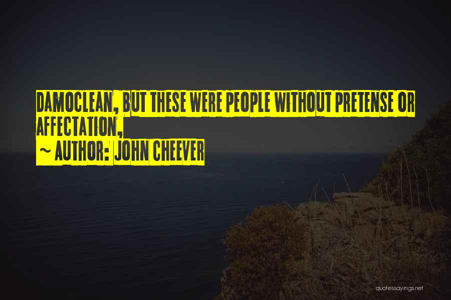 Pretense Quotes By John Cheever