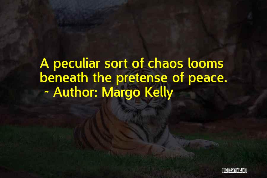 Pretense Quotes By Margo Kelly