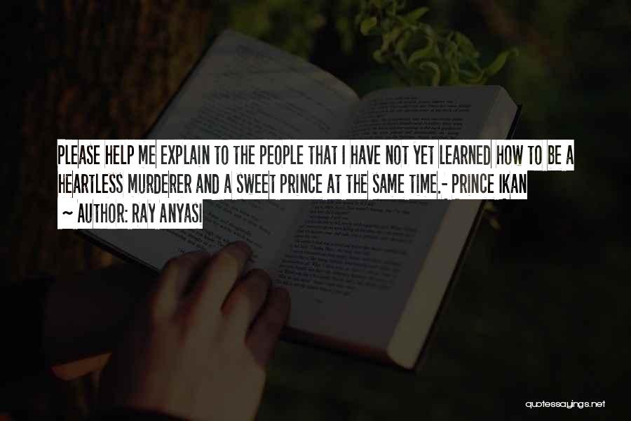 Pretense Quotes By Ray Anyasi