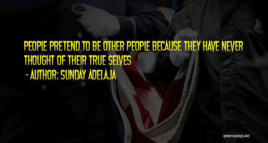 Pretense Quotes By Sunday Adelaja