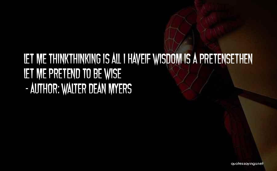 Pretense Quotes By Walter Dean Myers