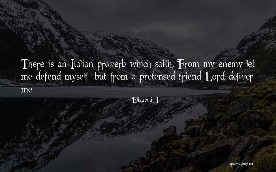 Pretensed Quotes By Elizabeth I Pretensed Quotes By Elizabeth I