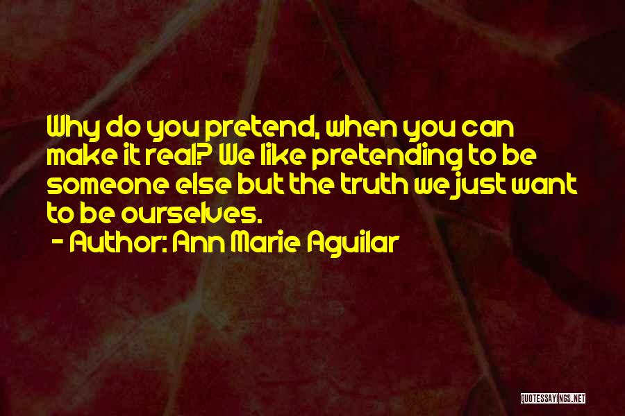 Pretension Quotes By Ann Marie Aguilar