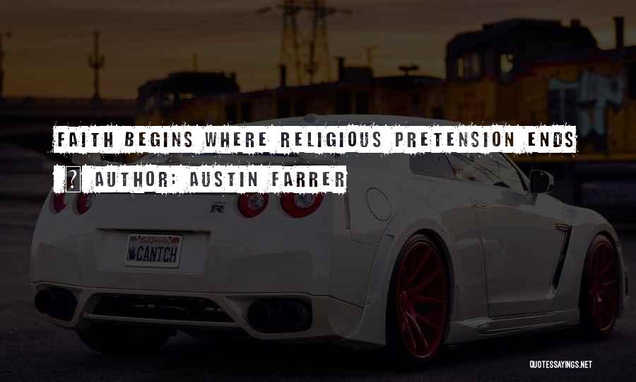 Pretension Quotes By Austin Farrer