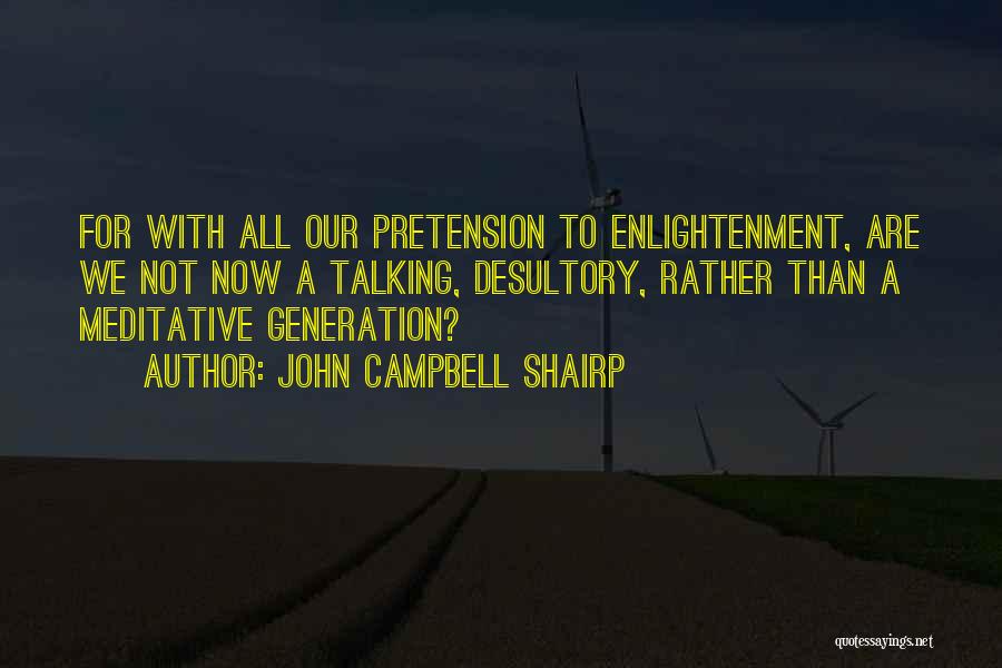 Pretension Quotes By John Campbell Shairp