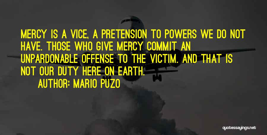 Pretension Quotes By Mario Puzo