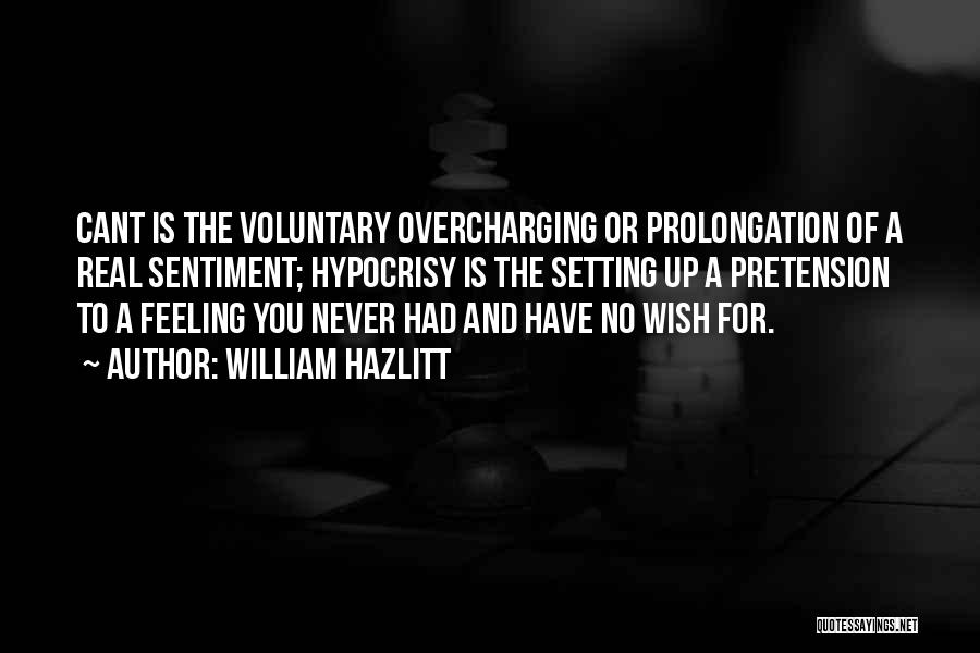 Pretension Quotes By William Hazlitt