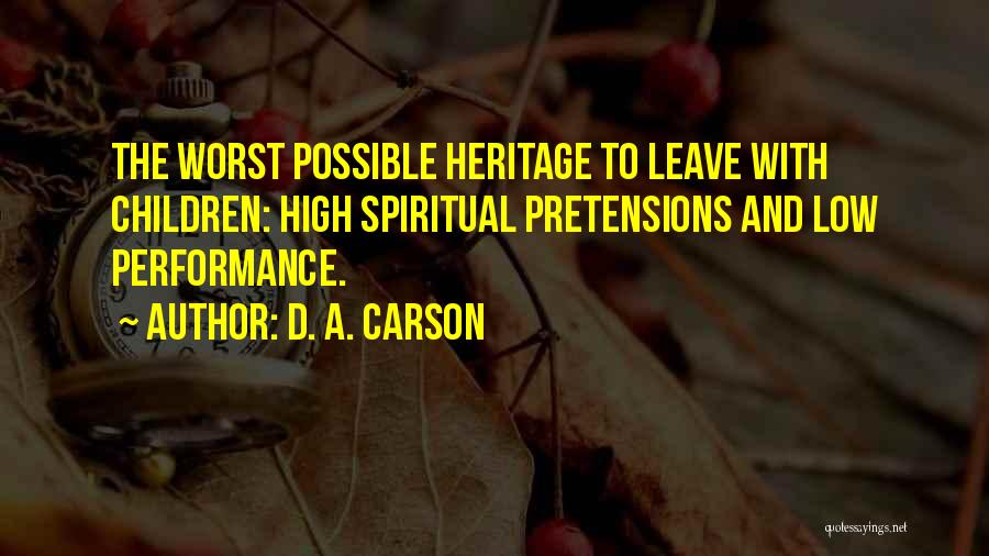 Pretensions Quotes By D. A. Carson