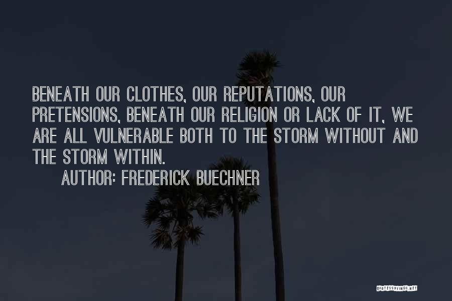 Pretensions Quotes By Frederick Buechner