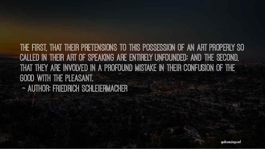 Pretensions Quotes By Friedrich Schleiermacher